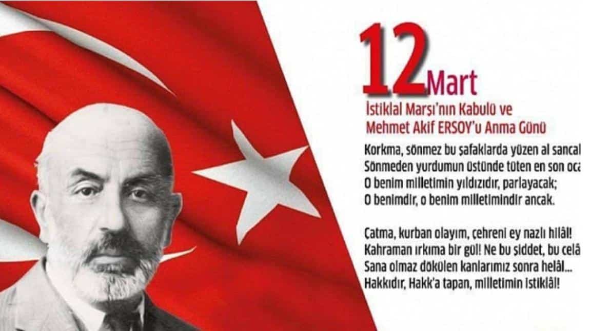 12 Mart İstiklal Marşı'nın Kabulü ve Mehmet Akif Ersoy'u Anma Günü Programı İlçemizde Gerçekleştirildi.